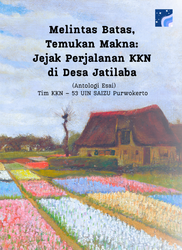 Melintas Batas, Temukan Makna: Jejak Perjalanan KKN di Desa Jatilaba (Antologi Esai)